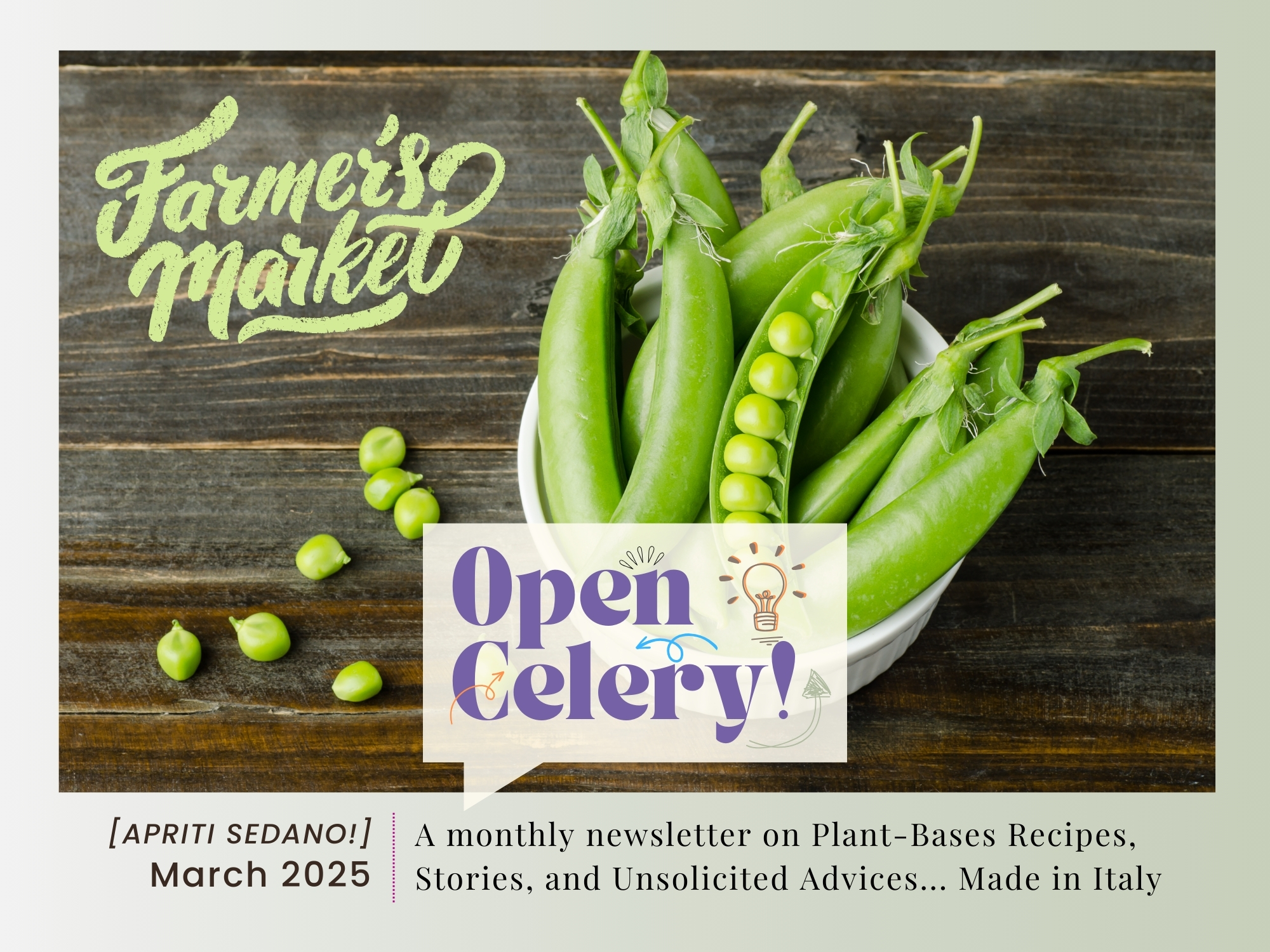 It’s March: Spring is Coming… Open Celery! [cover] newsletter... Peas in the pods on wood